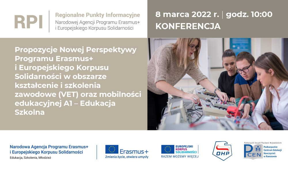Baner promujący Regionalną Konferencję RPI na temat Propozycje Nowej Perspektywy Programu Erasmus + i Europejskiego Korpusu Solidarności w obszarze kształcenie i szkolenia zawodowe (VET) oraz mobilności edukacyjnej A1 - Edukacja Szkolna Termin - 8 marca 2022