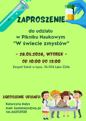Nauka w plenerze! Piknik Naukowy oraz podsumowanie ogólnopolskiego projektu „W świecie zmysłów” w Zespole Szkół w Łące już 26 maja!