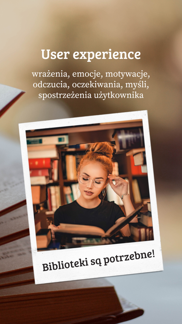 Jakość przed ilością – user experience w bibliotece