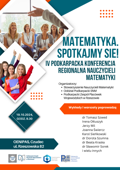 Zaproszenie na IV Regionalną Konferencję Nauczycieli Matematyki i Edukacji Wczesnoszkolnej Matematyka? Spotkajmy się.
