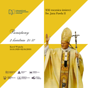 21. rocznica śmierci Jana Pawła II – pamięć, dziedzictwo, inspiracja