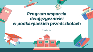 Program wsparcia dwujęzyczności w podkarpackich przedszkolach