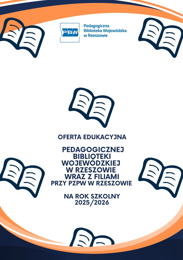 Oferta edukacyjna Pedagogicznej Biblioteki Wojewódzkiej w Rzeszowie wraz z filiami przy PZPW w Rzeszowie na rok szkolny 2025/2026
