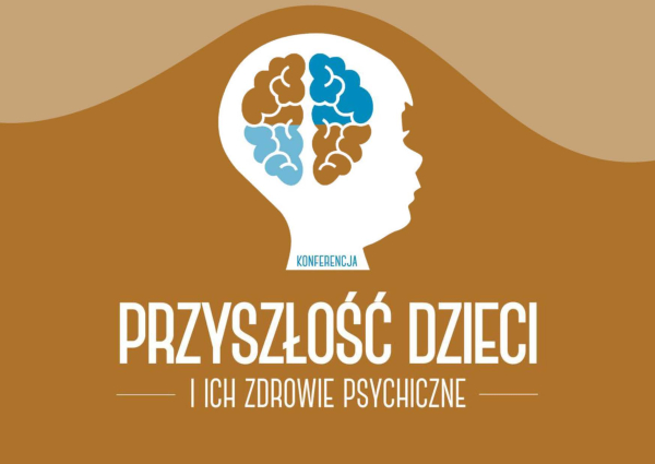 Zdrowie psychiczne dzieci to fundament ich przyszłości. Ta konferencja to przestrzeń inspiracji, wiedzy i realnych rozwiązań, które pomagają wspierać najmłodszych w świecie pełnym wyzwań.