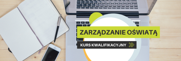 Kurs kwalifikacyjny z zakresu Zarządzania Oświatą