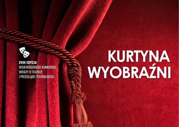 Kurtyna uniosła się nad sceną wyobraźni!