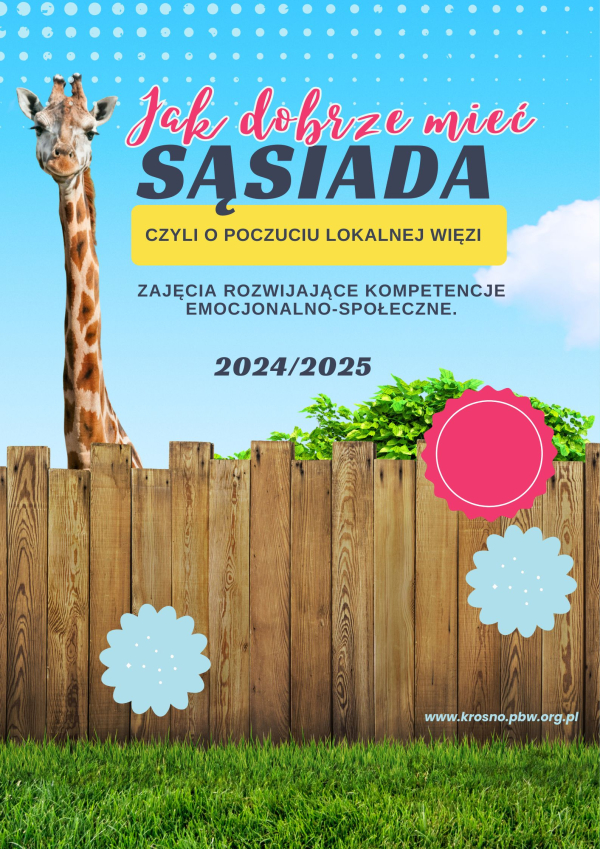 „Jak dobrze mieć sąsiada, czyli o poczuciu lokalnej więzi” - cykl zajęć edukacyjnych rozwijających kompetencje społeczne
