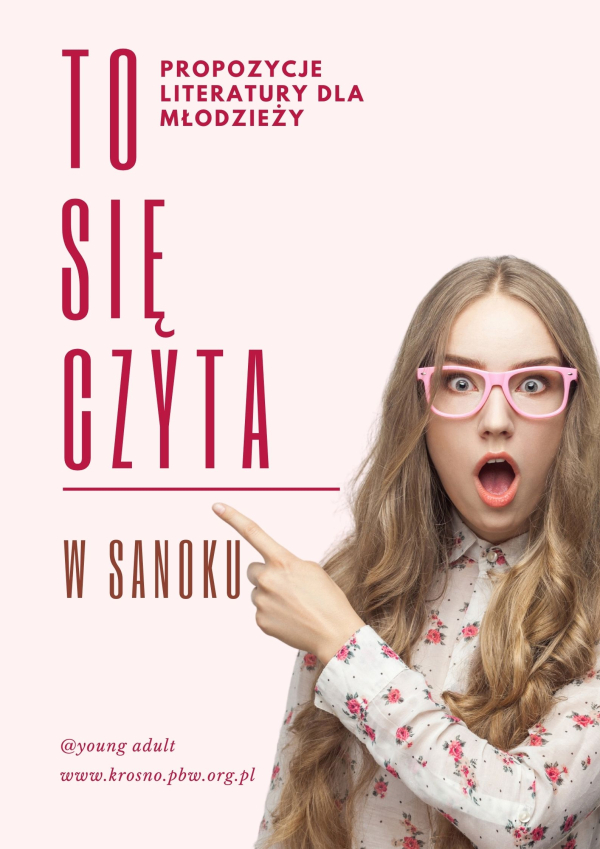 TO się CZYTA w SANOKU - propozycje literatury YOUNG ADULT