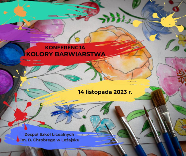 Konferencja przedmiotowo-metodyczna połączona z lekcją otwartą z chemii - nt. Kolory barwiarstwa – historia, źródła, rzemiosło
