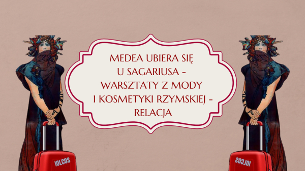 „Medea ubiera się u sagariusa.”