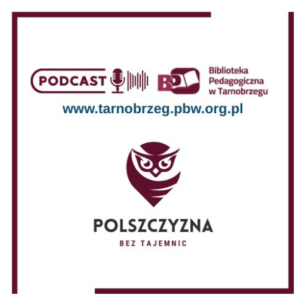 Słowa mają moc – podcast stworzony z pasji do polszczyzny
